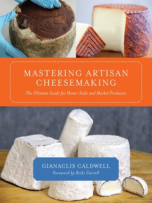 cover image of Mastering Artisan Cheesemaking
